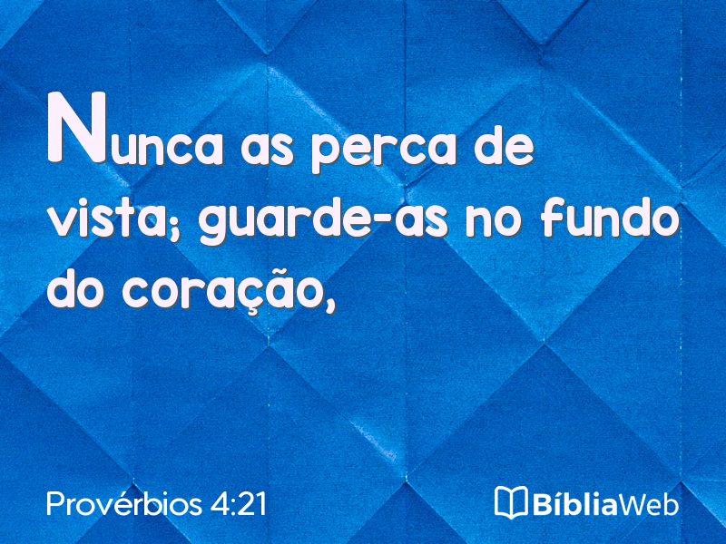 Provérbios 4:21 em imagem para compartilhar