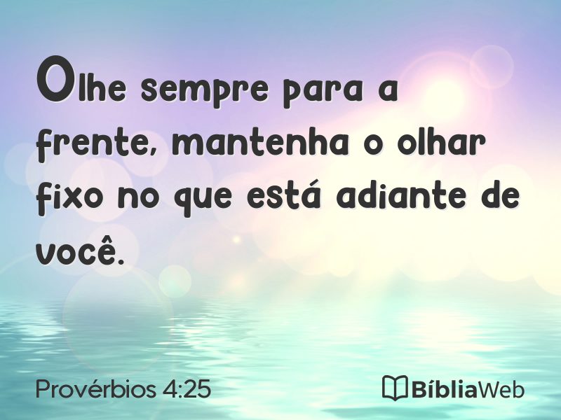Provérbios 4:25 em imagem para compartilhar