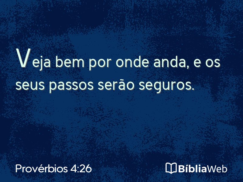 Provérbios 4:26 em imagem para compartilhar