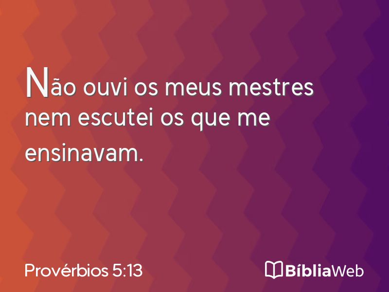 Provérbios 5:13 em imagem para compartilhar
