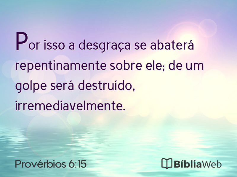 Provérbios 6:15 em imagem para compartilhar