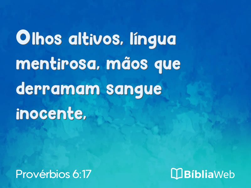 Provérbios 6:17 em imagem para compartilhar