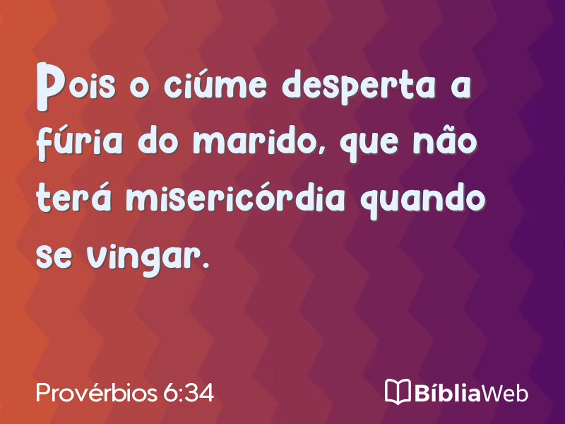 Provérbios 6:34 em imagem para compartilhar