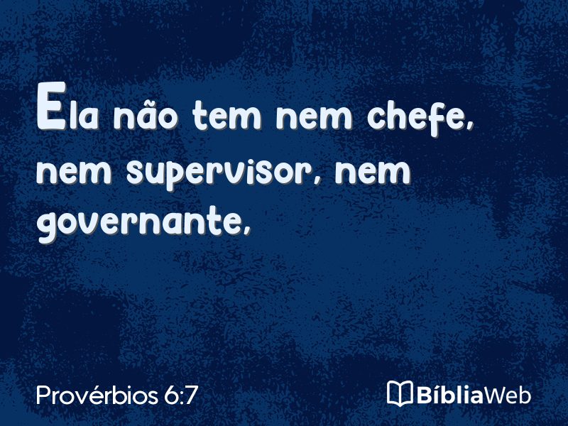 Provérbios 6:7 em imagem para compartilhar