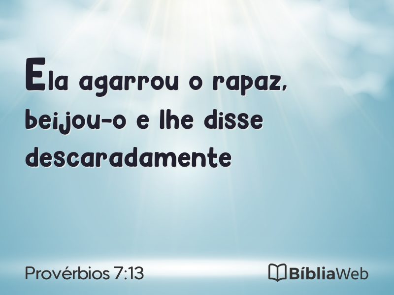 Provérbios 7:13 em imagem para compartilhar