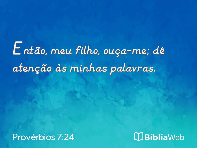 Provérbios 7:24 em imagem para compartilhar