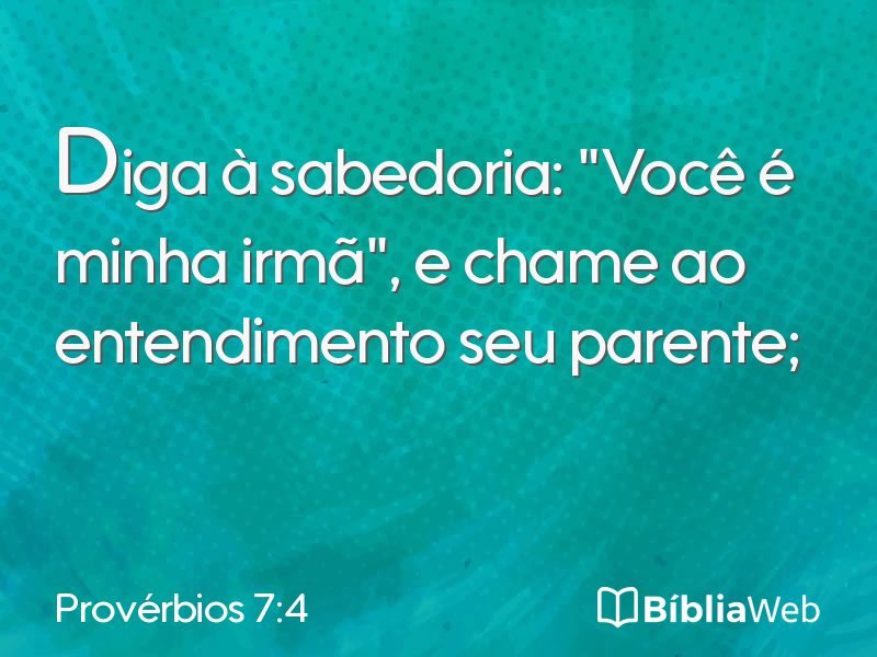 Provérbios 7:4 em imagem para compartilhar