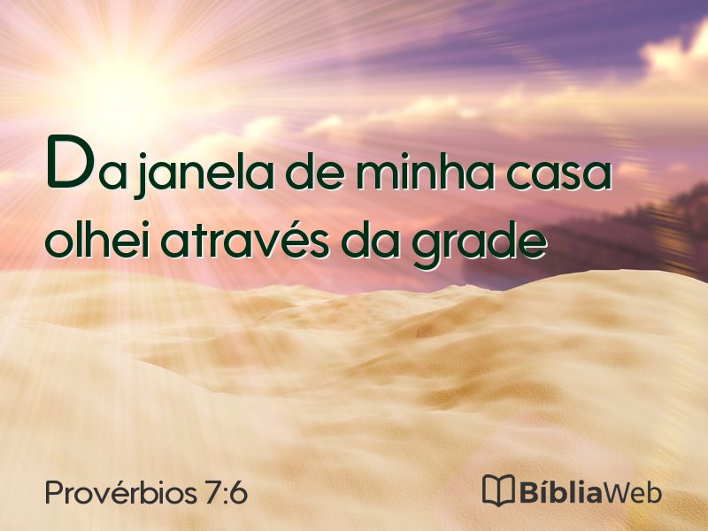 Provérbios 7:6 em imagem para compartilhar