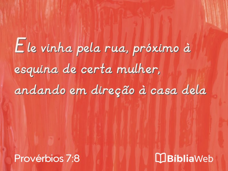 Provérbios 7:8 em imagem para compartilhar