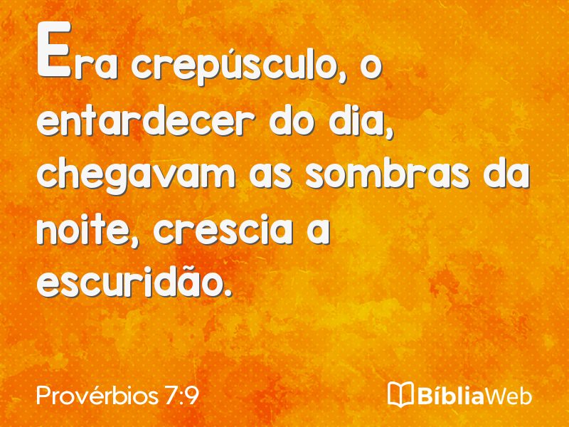 Provérbios 7:9 em imagem para compartilhar