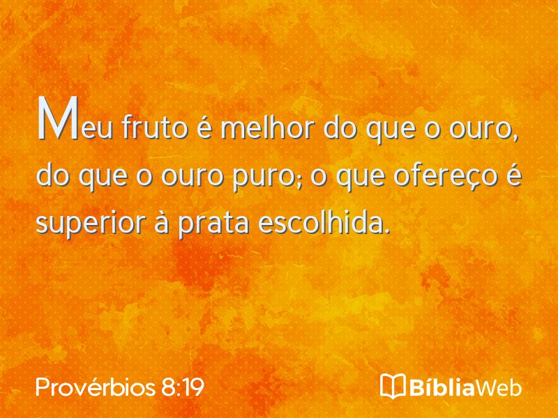 Provérbios 8:19 em imagem para compartilhar
