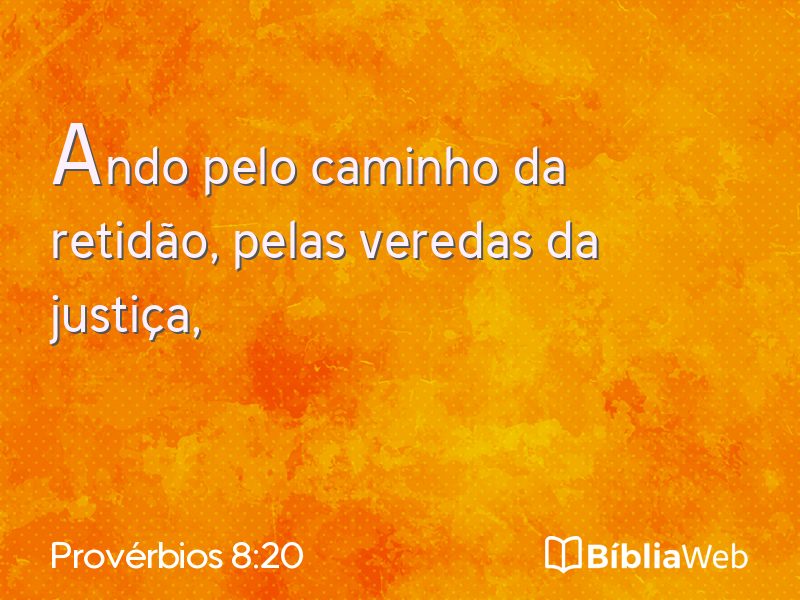 Provérbios 8:20 em imagem para compartilhar