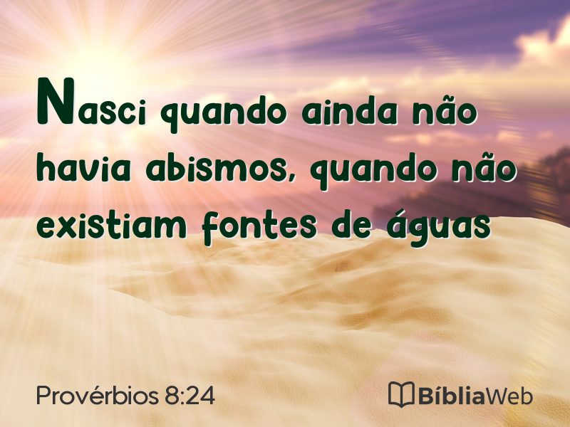 Provérbios 8:24 em imagem para compartilhar