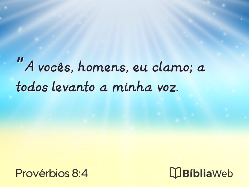 Provérbios 8:4 em imagem para compartilhar