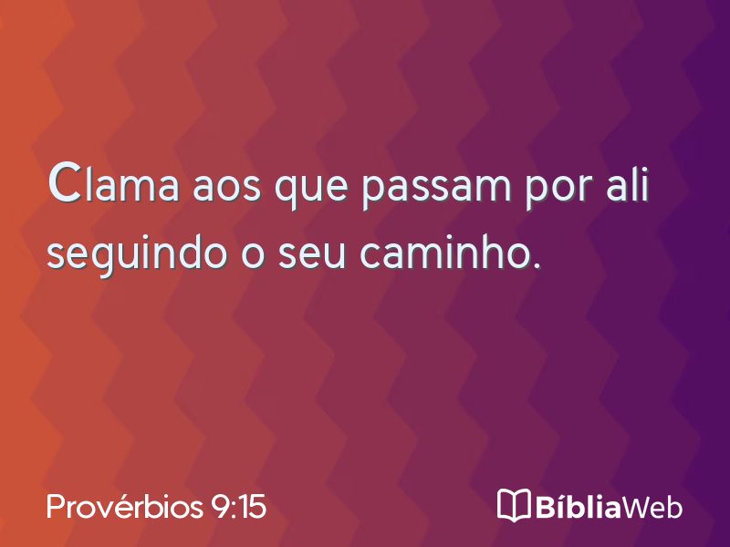 Provérbios 9:15 em imagem para compartilhar