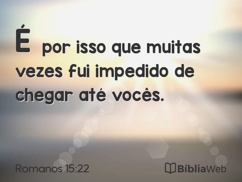 Romanos 15:22 em imagem para compartilhar