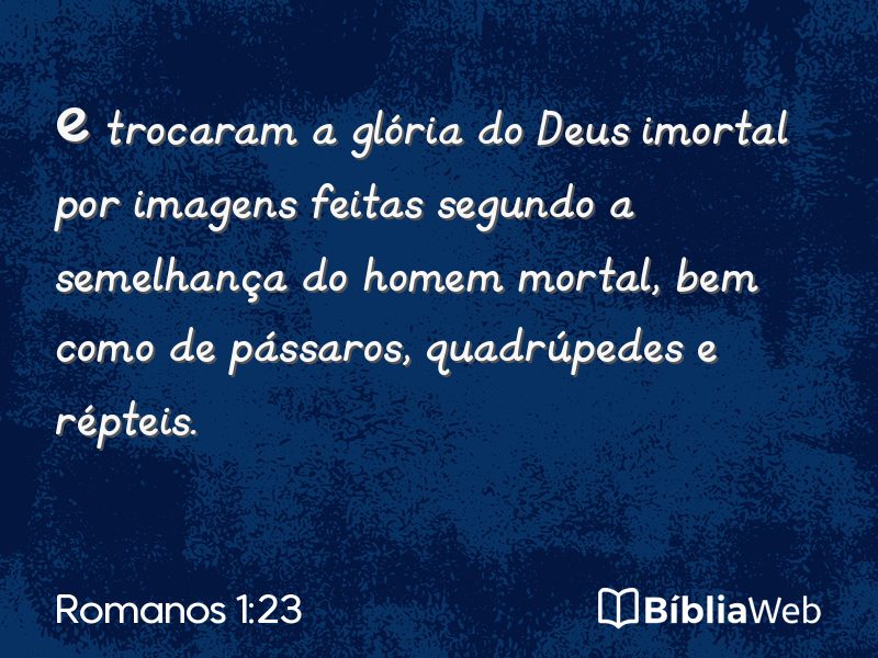 Romanos 1:23 em imagem para compartilhar