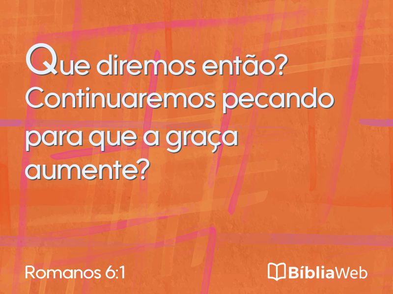 Romanos 6:1 em imagem para compartilhar