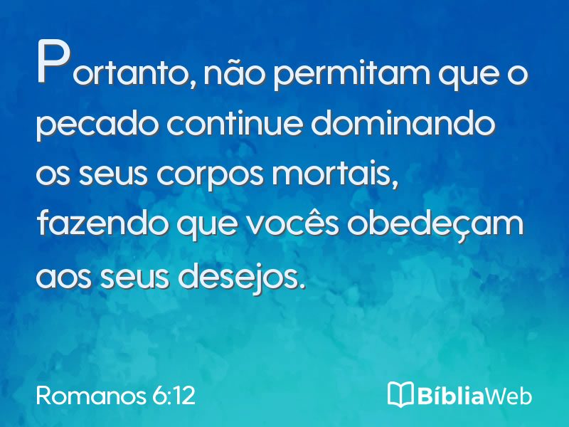 Romanos 6:12 em imagem para compartilhar