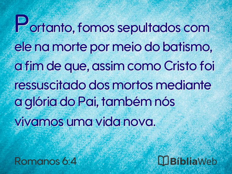 Romanos 6:4 em imagem para compartilhar