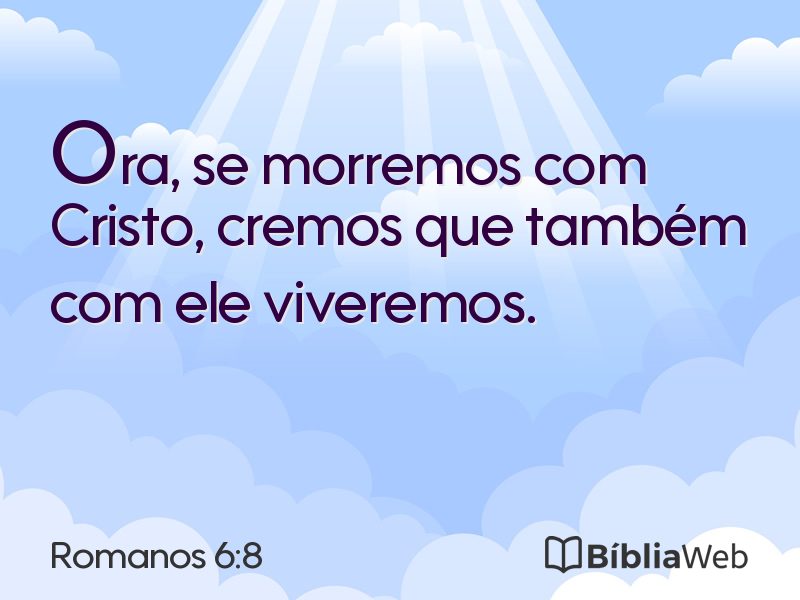 Romanos 6:8 em imagem para compartilhar