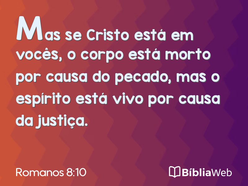Romanos 8:10 em imagem para compartilhar
