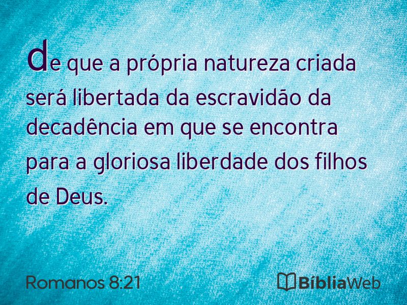 Romanos 8:21 em imagem para compartilhar