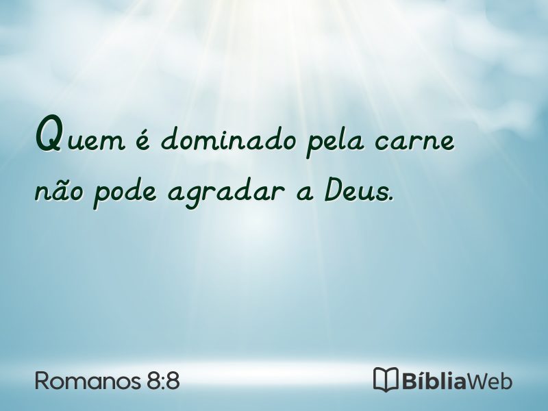 Romanos 8:8 em imagem para compartilhar