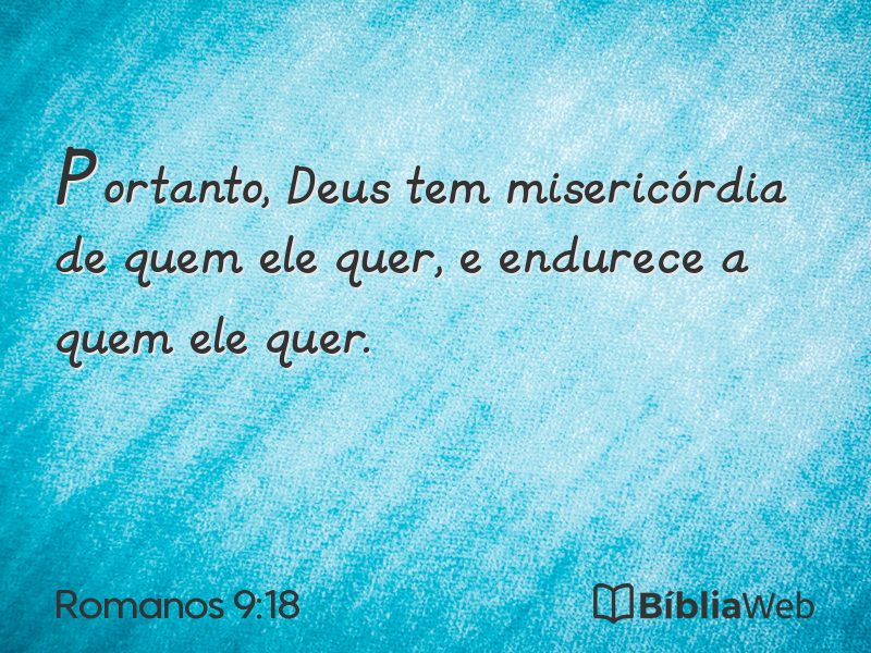 Romanos 9:18 em imagem para compartilhar