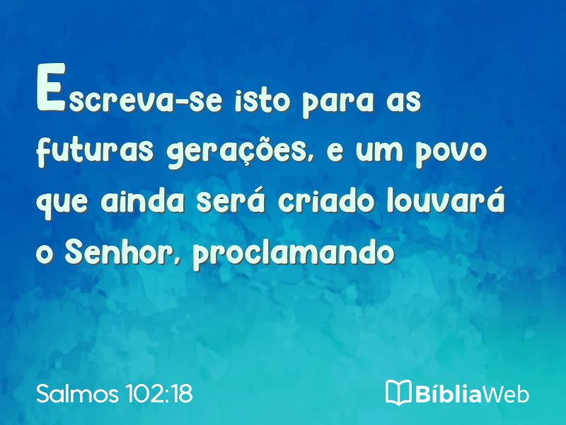 Salmos 102:18 em imagem para compartilhar