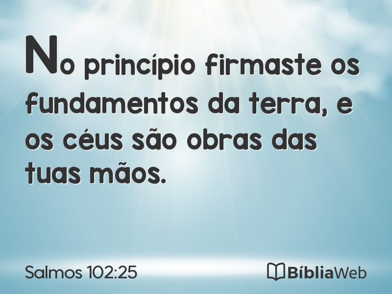Salmos 102:25 em imagem para compartilhar