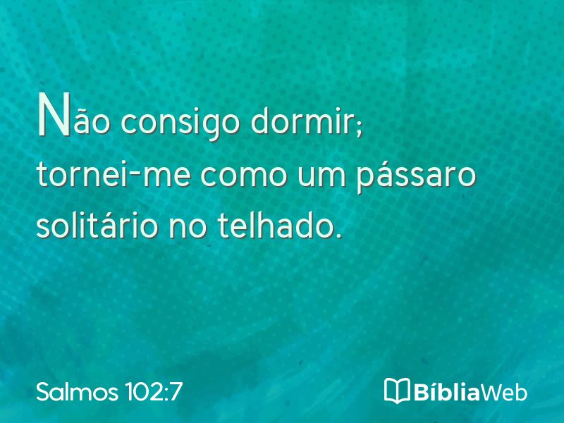 Salmos 102:7 em imagem para compartilhar