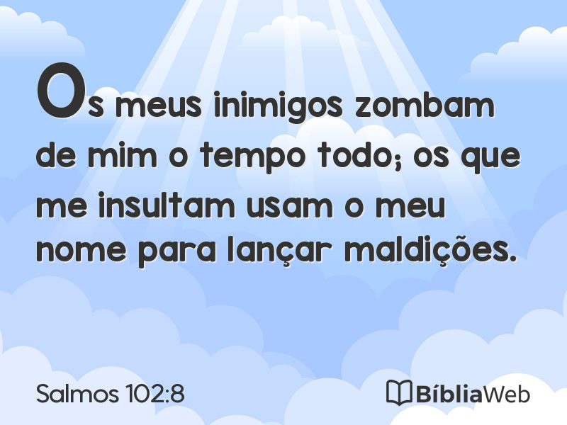 Salmos 102:8 em imagem para compartilhar