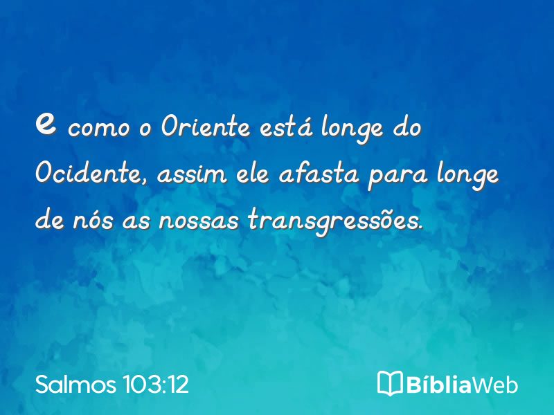 Salmos 103:12 em imagem para compartilhar