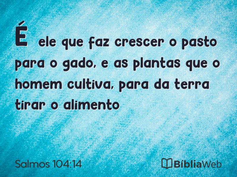 Salmos 104:14 em imagem para compartilhar