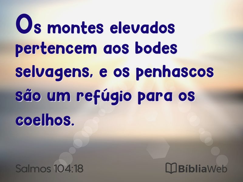 Salmos 104:18 em imagem para compartilhar