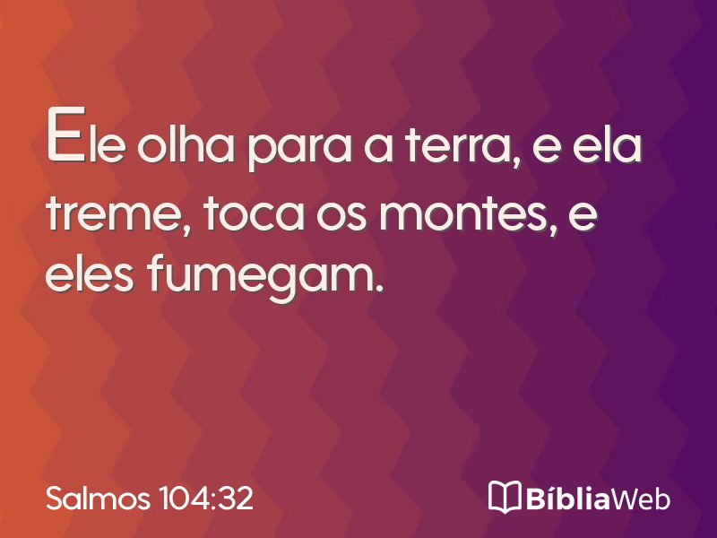 Salmos 104:32 em imagem para compartilhar