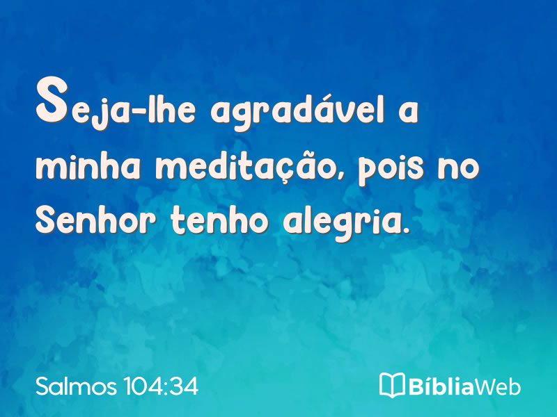 Salmos 104:34 em imagem para compartilhar