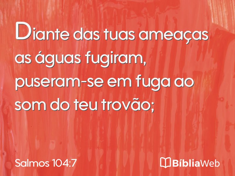 Salmos 104:7 em imagem para compartilhar