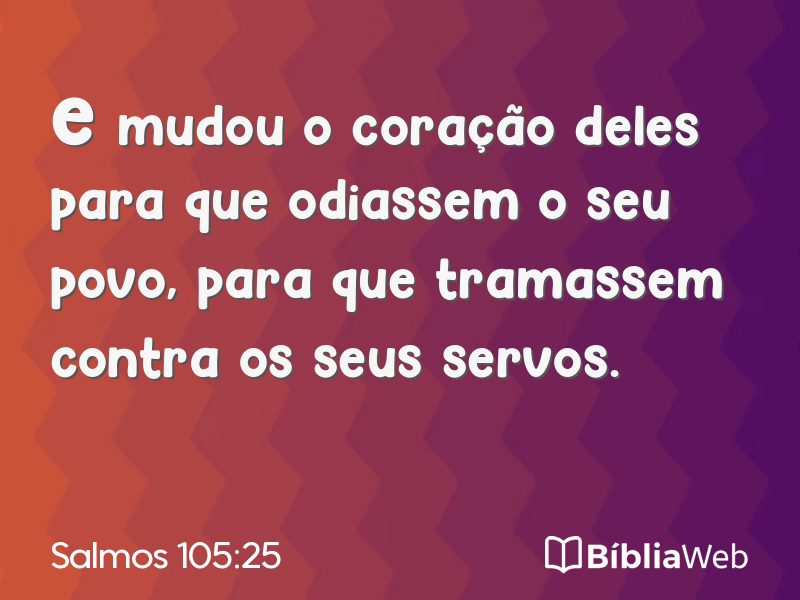 Salmos 105:25 em imagem para compartilhar