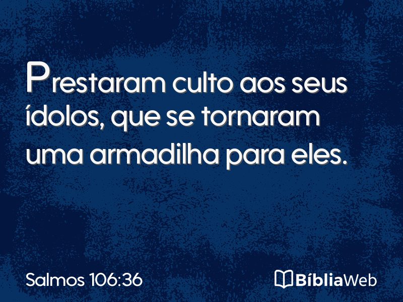 Salmos 106:36 em imagem para compartilhar