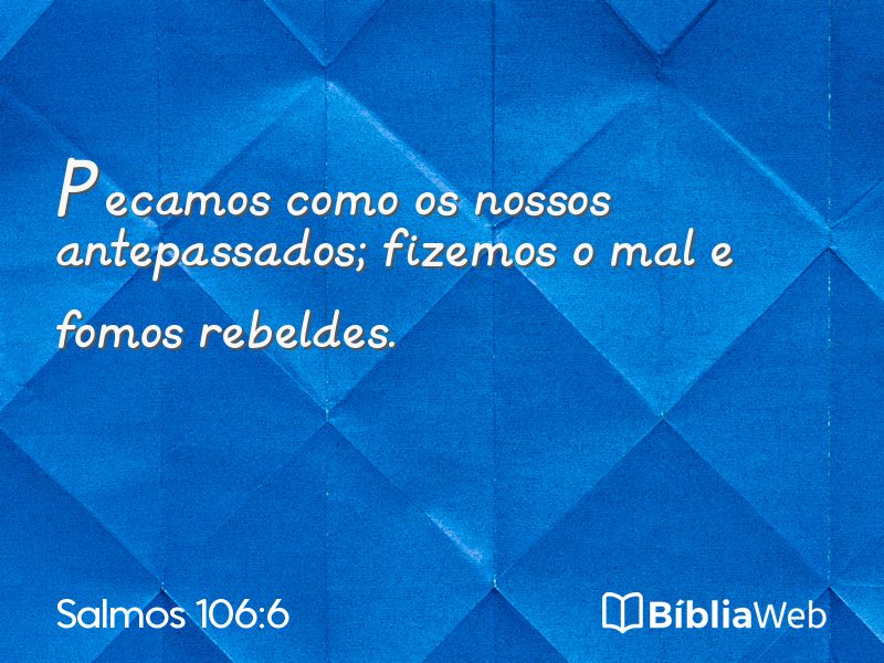 Salmos 106:6 em imagem para compartilhar