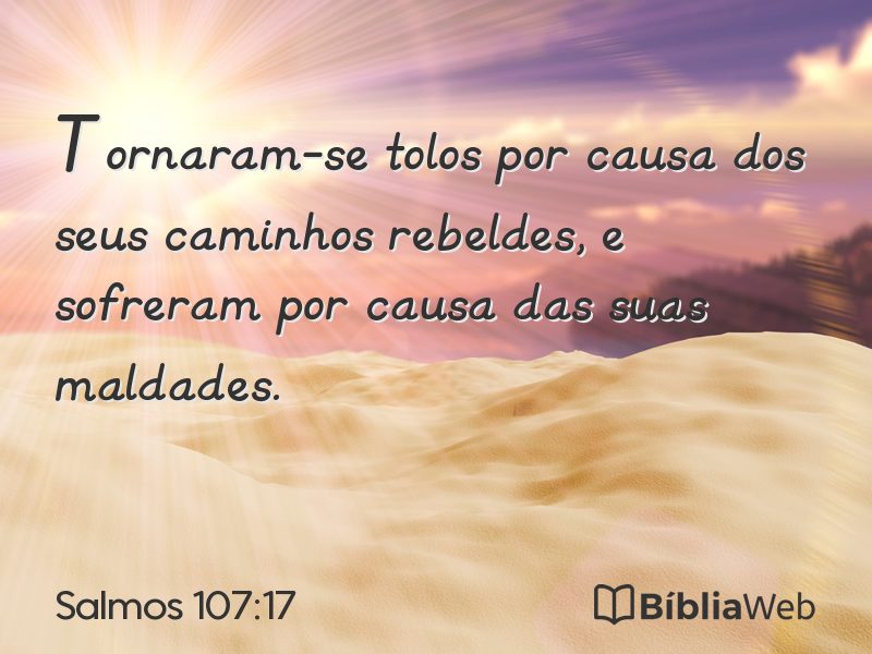 Salmos 107:17 em imagem para compartilhar