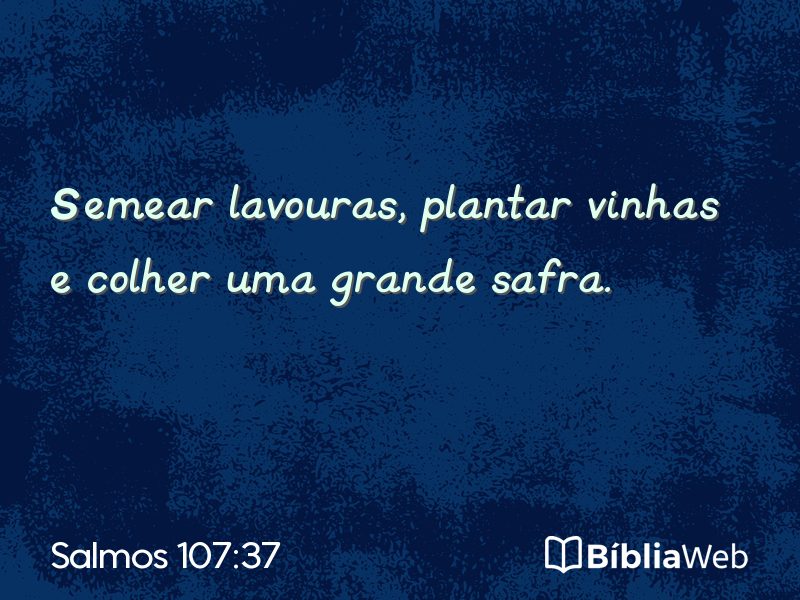 Salmos 107:37 em imagem para compartilhar
