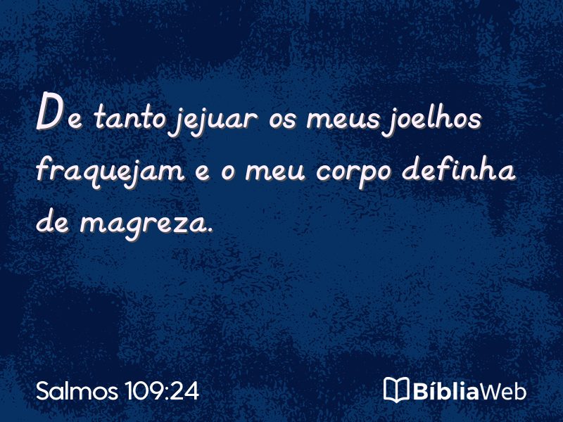 Salmos 109:24 em imagem para compartilhar