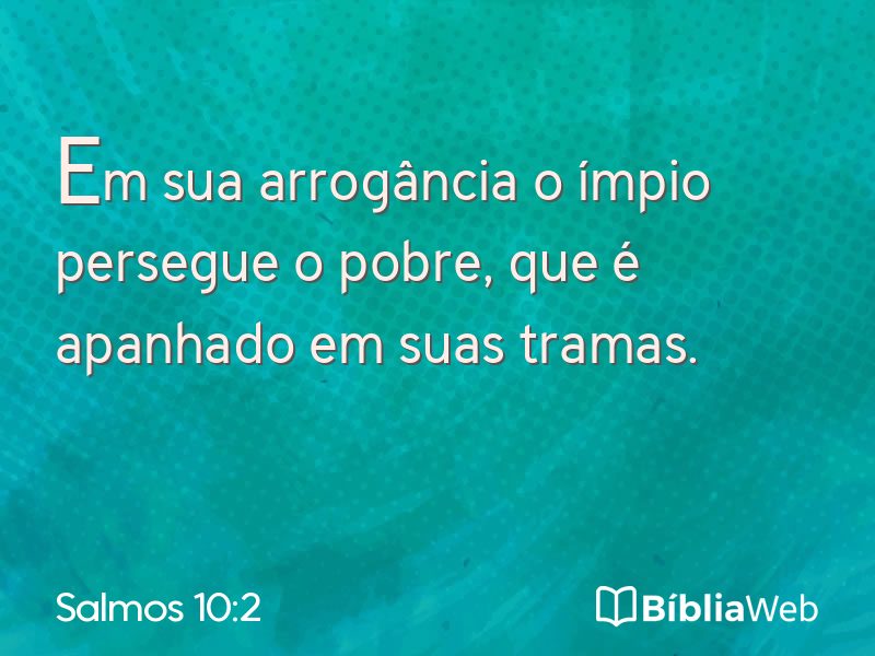 Salmos 10:2 em imagem para compartilhar