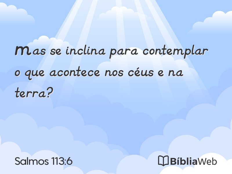 Salmos 113:6 em imagem para compartilhar