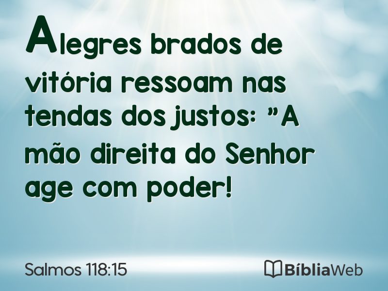 Salmos 118:15 em imagem para compartilhar