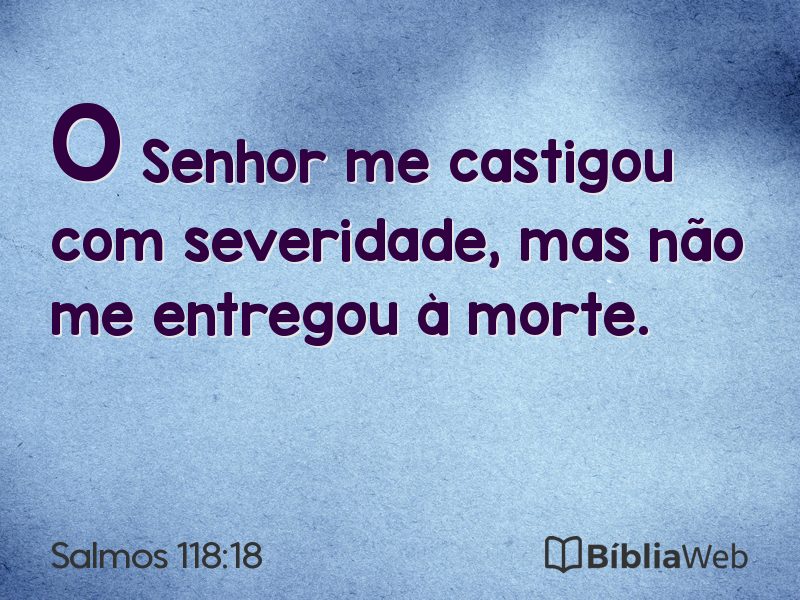 Salmos 118:18 em imagem para compartilhar