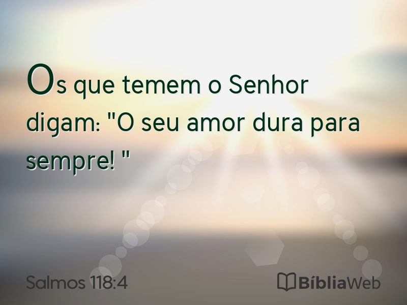 Salmos 118:4 em imagem para compartilhar